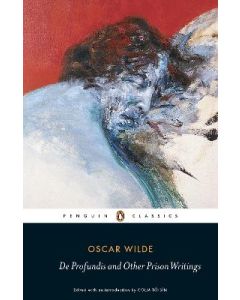 De Profundis and Other Prison Writings
