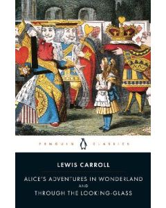 Alice's Adventures in Wonderland and Through the Looking Glass
