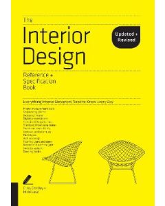 The Interior Design Reference + Specification Book Everything Interior Designers Need to Know Every Day - Reference & Specification Book