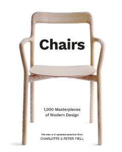 Chairs: 1,000 Masterpieces of Modern Design, 1800 to the Present Day