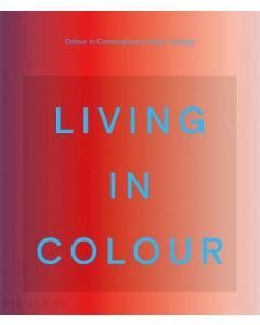 Living in Colour: Colour in Contemporary Interior Design